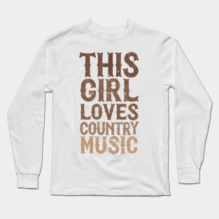 This Girl Loves Country Music Long Sleeve T-Shirt